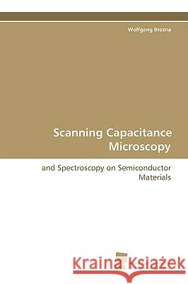 Scanning Capacitance Microscopy Wolfgang Brezna 9783838102672 Sudwestdeutscher Verlag Fur Hochschulschrifte