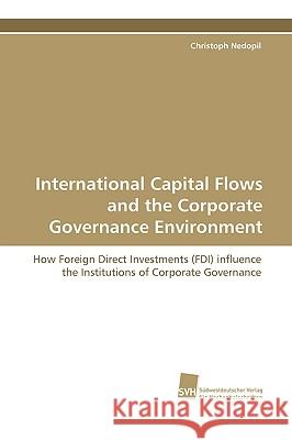 International Capital Flows and the Corporate Governance Environment Christoph Nedopil 9783838102702 Sudwestdeutscher Verlag Fur Hochschulschrifte