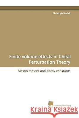 Finite Volume Effects in Chiral Perturbation Theory Christoph Haefeli 9783838107264
