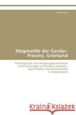 Magmatite der Gardar-Provinz, Grönland Halama Ralf 9783838107684 Sudwestdeutscher Verlag Fur Hochschulschrifte