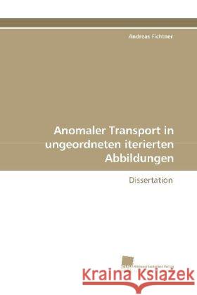 Anomaler Transport in ungeordneten iterierten Abbildungen : Dissertation Fichtner, Andreas 9783838109251 Südwestdeutscher Verlag für Hochschulschrifte