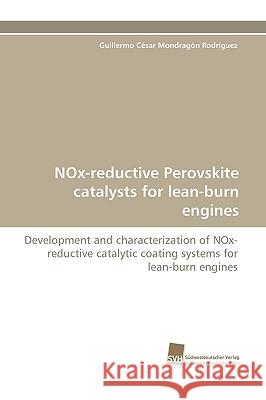 NOx-reductive Perovskite catalysts for lean-burn engines Mondragón Rodríguez Guillermo César 9783838111827 Sudwestdeutscher Verlag Fur Hochschulschrifte
