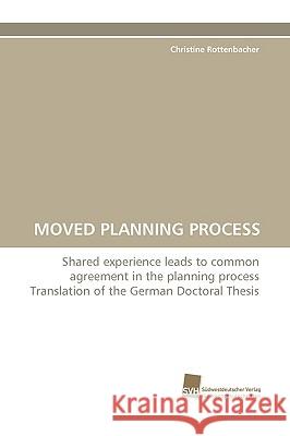 Moved Planning Process Christine Rottenbacher 9783838111971 Sudwestdeutscher Verlag Fur Hochschulschrifte