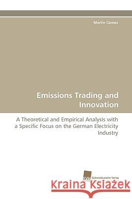 Emissions Trading and Innovation Cames Martin 9783838115795 Sudwestdeutscher Verlag Fur Hochschulschrifte