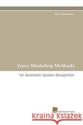 Voice Modeling Methods Thilo Stadelmann 9783838116327