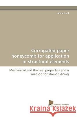 Corrugated Paper Honeycomb for Application in Structural Elements Almut Pohl 9783838116648 Sudwestdeutscher Verlag Fur Hochschulschrifte