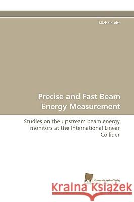 Precise and Fast Beam Energy Measurement Michele Viti 9783838117416 Sudwestdeutscher Verlag Fur Hochschulschrifte