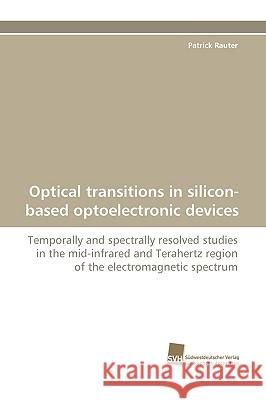 Optical Transitions in Silicon-Based Optoelectronic Devices Patrick Rauter 9783838118000 Sudwestdeutscher Verlag Fur Hochschulschrifte
