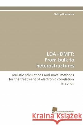 Lda+dmft: From Bulk to Heterostructures Hansmann, Philipp 9783838118390 Suedwestdeutscher Verlag Fuer Hochschulschrif