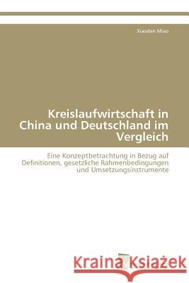 Kreislaufwirtschaft in China und Deutschland im Vergleich Miao Xiaodan 9783838120911