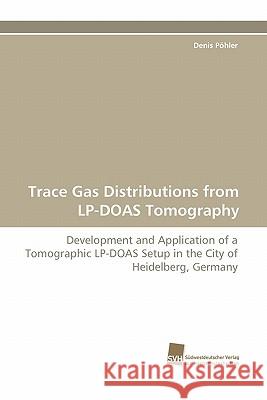 Trace Gas Distributions from LP-Doas Tomography Denis Pohler 9783838121451 Suedwestdeutscher Verlag Fuer Hochschulschrif