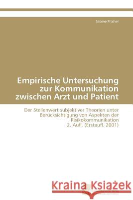 Empirische Untersuchung Zur Kommunikation Zwischen Arzt Und Patient Sabine Pitcher 9783838121932