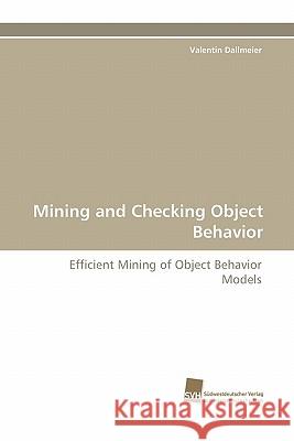 Mining and Checking Object Behavior Valentin Dallmeier 9783838123929 Suedwestdeutscher Verlag Fuer Hochschulschrif