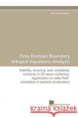 Time Domain Boundary Integral Equations Analysis Amir Geranmayeh 9783838123936 Suedwestdeutscher Verlag Fuer Hochschulschrif