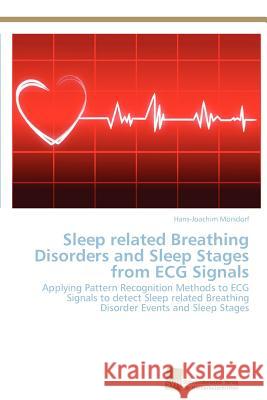 Sleep related Breathing Disorders and Sleep Stages from ECG Signals Hans-Joachim Mörsdorf 9783838124827 Sudwestdeutscher Verlag Fur Hochschulschrifte