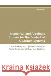 Numerical and Algebraic Studies for the Control of Quantum Systems Uwe Sander 9783838124841 Sudwestdeutscher Verlag Fur Hochschulschrifte