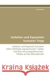 Isolation Und Expansion Humaner Tregs Dana Keller 9783838125138 Suedwestdeutscher Verlag Fuer Hochschulschrif