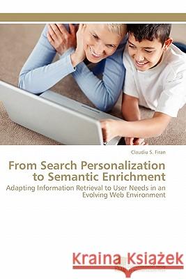 From Search Personalization to Semantic Enrichment Claudiu S. Firan 9783838126487 S Dwestdeutscher Verlag F R Hochschulschrifte
