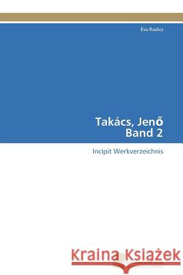 Takács, Jenő Band 2 Radics Éva 9783838127910 S Dwestdeutscher Verlag F R Hochschulschrifte