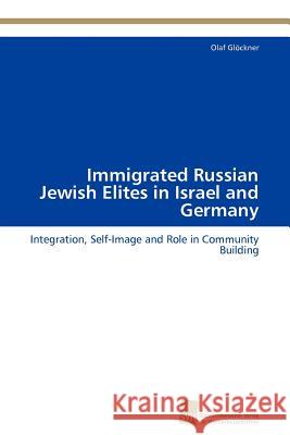 Immigrated Russian Jewish Elites in Israel and Germany Olaf G 9783838127965 S Dwestdeutscher Verlag F R Hochschulschrifte