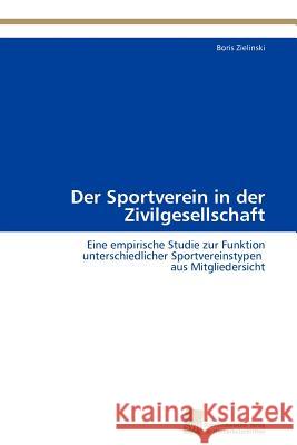 Der Sportverein in der Zivilgesellschaft Zielinski Boris 9783838128450