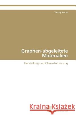Graphen-abgeleitete Materialien Kaspar Tommy 9783838128597