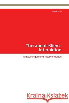 Therapeut-Klient-Interaktion Mallin Uwe 9783838128726