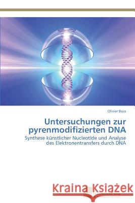 Untersuchungen zur pyrenmodifizierten DNA Boss Olivier 9783838129648 Südwestdeutscher Verlag für Hochschulschrifte