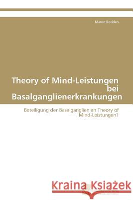 Theory of Mind-Leistungen bei Basalganglienerkrankungen Bodden Maren 9783838129990