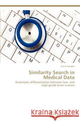 Similarity Search in Medical Data Katrin Haegler 9783838131719 S Dwestdeutscher Verlag F R Hochschulschrifte