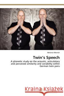 Twin's Speech Melanie Weirich 9783838132204