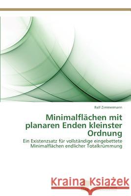 Minimalflächen mit planaren Enden kleinster Ordnung Zimmermann Ralf 9783838132211 S Dwestdeutscher Verlag F R Hochschulschrifte