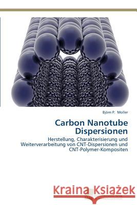 Carbon Nanotube Dispersionen Moller Bjorn P. 9783838132600 Sudwestdeutscher Verlag Fur Hochschulschrifte