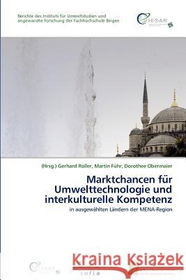 Marktchancen Fu R Umwelttechnologie Und Interkulturelle Kompetenz Gerhard Roller Martin F Dorothee Obermaier 9783838132877