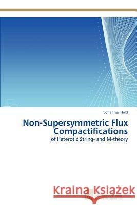 Non-Supersymmetric Flux Compactifications Johannes Held 9783838133423