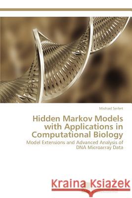 Hidden Markov Models with Applications in Computational Biology Michael Seifert 9783838136042