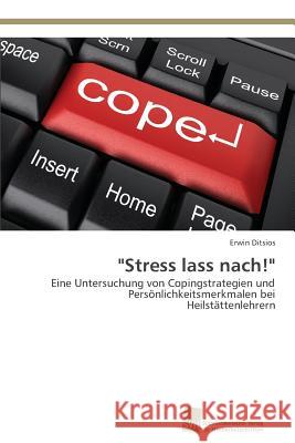 Stress lass nach! Ditsios, Erwin 9783838136660