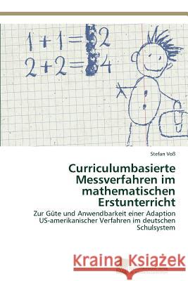 Curriculumbasierte Messverfahren im mathematischen Erstunterricht Voß, Stefan 9783838138107