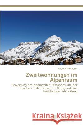 Zweitwohnungen im Alpenraum Sonderegger, Roger 9783838138169