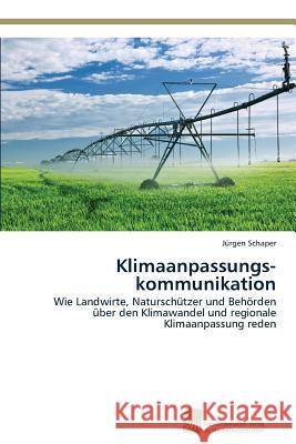 Klimaanpassungs-kommunikation Schaper, Jürgen 9783838138350