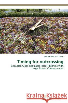 Timing for outcrossing Yon Torres, Felipe Carlos 9783838139173