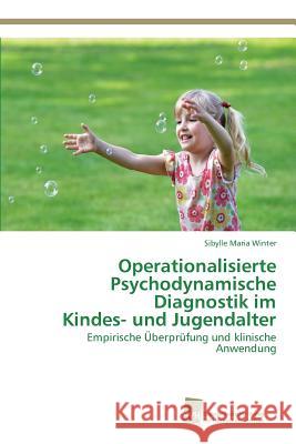 Operationalisierte Psychodynamische Diagnostik im Kindes- und Jugendalter Winter, Sibylle Maria 9783838139326