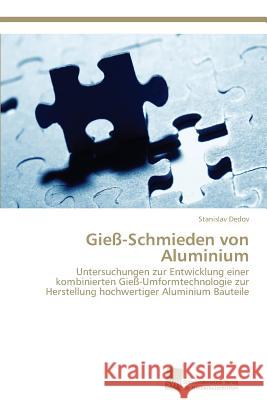 Gieß-Schmieden von Aluminium Dedov, Stanislav 9783838139500