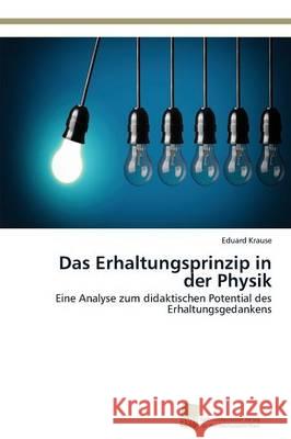 Das Erhaltungsprinzip in der Physik Krause, Eduard 9783838139678 Sudwestdeutscher Verlag Fur Hochschulschrifte