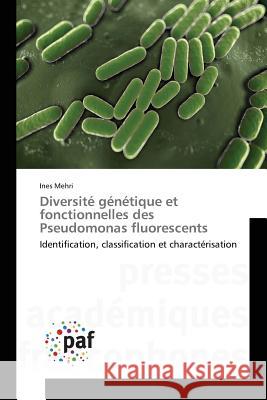 Diversité génétique et fonctionnelles des Pseudomonas fluorescents Mehri, Ines 9783838140254
