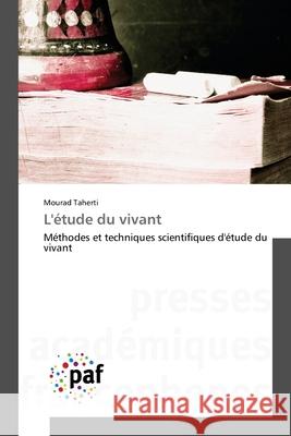 L'étude du vivant Taherti, Mourad 9783838143446 Presses Académiques Francophones