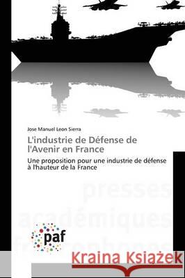 L'Industrie de Défense de l'Avenir En France Sierra-J 9783838143859