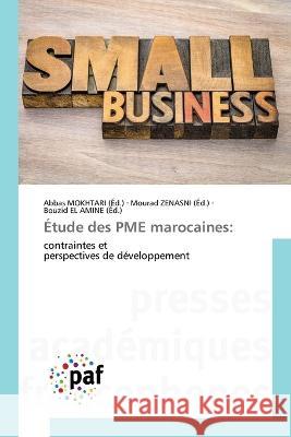 Etude des PME marocaines Abbas Mokhtari Mourad Zenasni Bouzid El Amine 9783838145273