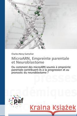 Microarn, Empreinte Parentale Et Neuroblastome Gattolliat Charles-Henry 9783838145648