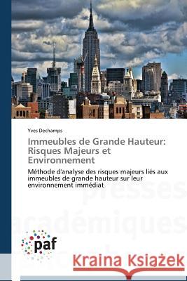 Immeubles de Grande Hauteur: Risques Majeurs Et Environnement Dechamps Yves 9783838146706